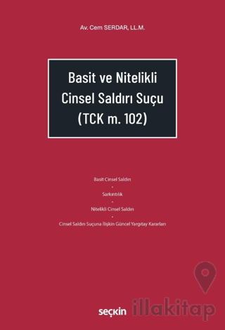 Basit ve Nitelikli Cinsel Saldırı Suçu
