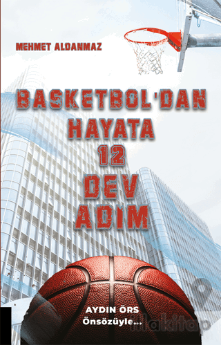 Basketbol'dan Hayata 12 Dev Adım
