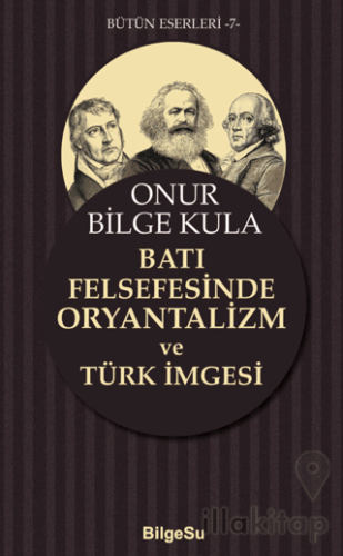 Batı Felsefesinde Oryantalizm ve Türk İmgesi
