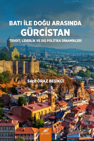 Batı ile Doğu Arasında Gürcistan