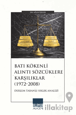 Batı Kökenli Alıntı Sözcüklere Karşılıklar (1972-2008)