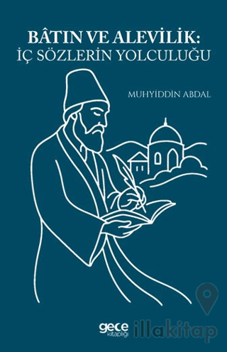 Batın ve Alevilik İç Sözlerin Yolculuğu