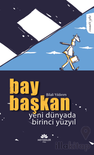 Bay Başkan - Yeni Dünyada Birinci Yüzyıl