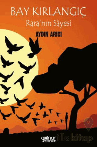 Bay Kırlangıç Rara’nın Sâyesi