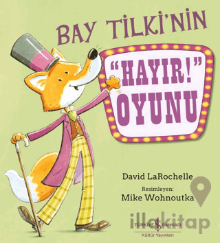 Bay Tilki'nin "Hayır!" Oyunu