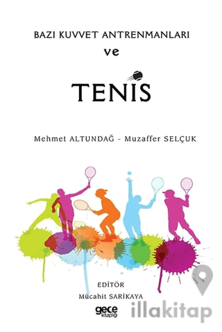 Bazı Kuvvet Antrenmanları ve Tenis