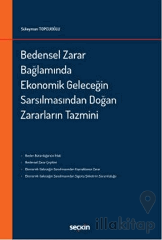 Bedensel Zarar Bağlamında Ekonomik Geleceğin Sarsılmasından Doğan Zararların Tazmini