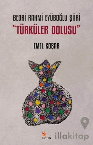 Bedri Rahmi Eyüboğlu Şiiri “Türküler Dolusu”
