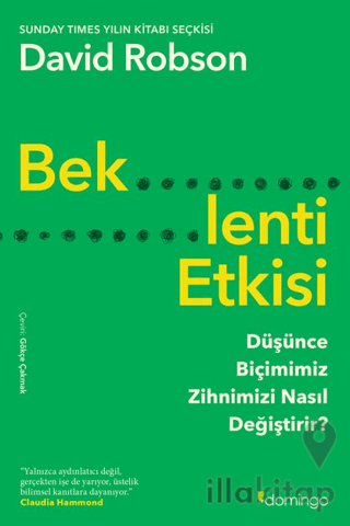 Beklenti Etkisi: Düşünce Biçimimiz Zihnimizi Nasıl Değiştirir?