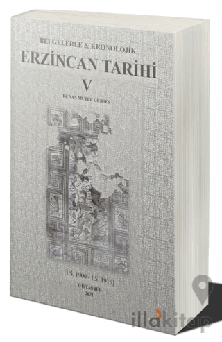 Belgelerle & Kronolojik Erzincan Tarihi 5