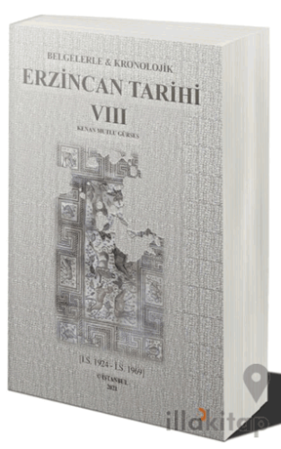 Belgelerle & Kronolojik Erzincan Tarihi 8