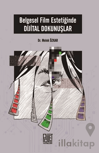 Belgesel Film Estetiğinde Dijital Dokunuşlar