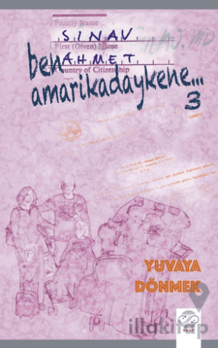 Ben Amarikadaykene 3 – Yuvaya Dönmek