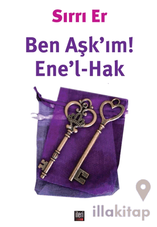 Ben Aşk'ım! - Ene'l-Hak