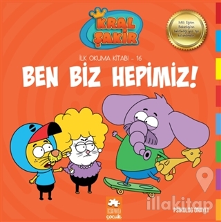 Ben Biz Hepimiz! - Kral Şakir İlk Okuma Kitabı 16