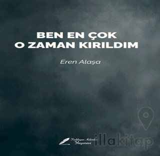 Ben En Çok O Zaman Kırıldım