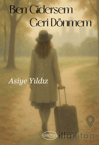 Ben Gidersem Geri Dönmem