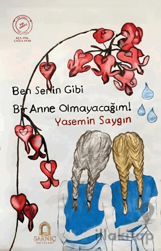 Ben Senin Gibi Bir Anne Olmayacağım