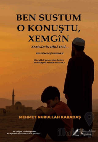 Ben Sustum O Konuştu