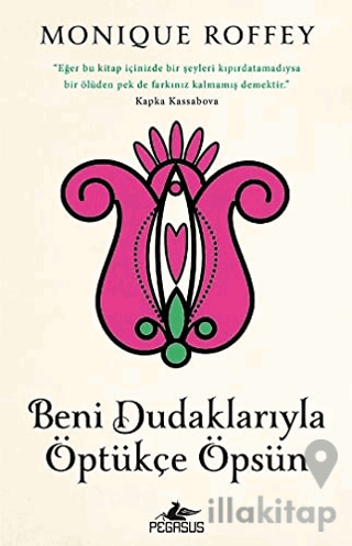 Beni Dudaklarıyla Öptükçe Öpsün