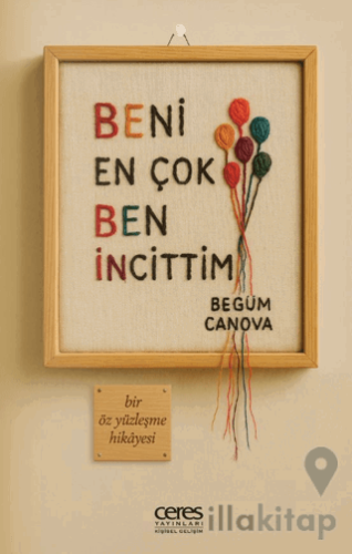 Beni En Çok Ben İncittim
