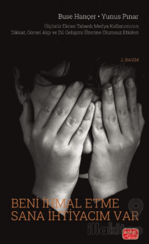Beni İhmal Etme Sana İhtiyacım Var