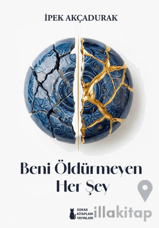 Beni Öldürmeyen Her Şey