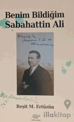 Benim Bildiğim Sabahattin Ali