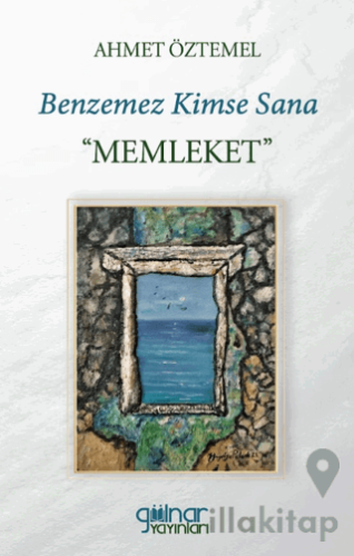Benzemez Kimse Sana “Memleket”