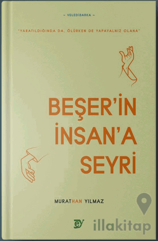 Beşer’in İnsan’a Seyri