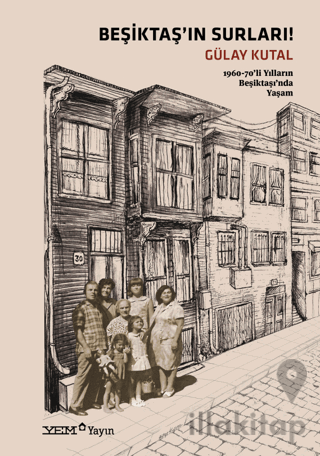 Beşiktaş'ın Surları! - 1960-70'li Yılların Beşiktaşı'nda Yaşam