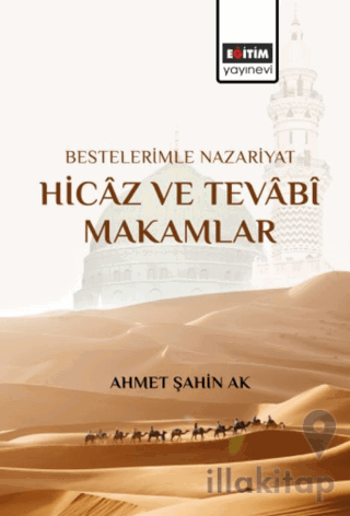 Bestelerimle Nazariyat Hicaz ve Tevabi Makamlar