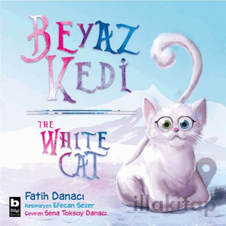 Beyaz Kedi - The White Cat