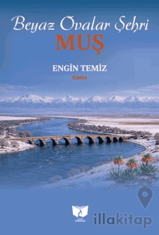 Beyaz Ovalar Şehri Muş