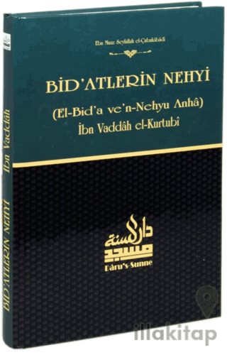 Bid'atlerin Nehyi ve Şerhu's-Sunne Tercümesi