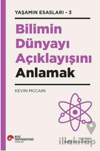 Bilimin Dünyayı Açıklayışını Anlamak