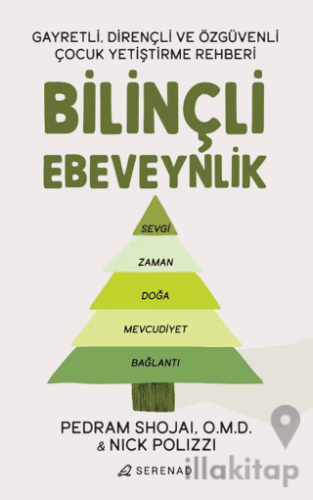 Bilinçli Ebeveynlik - Gayretli, Dirençli ve Özgüvenli Çocuk Yetiştirme Rehberi