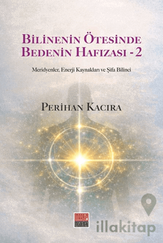 Bilinenin Ötesinde Bedenin Hafızası - 2