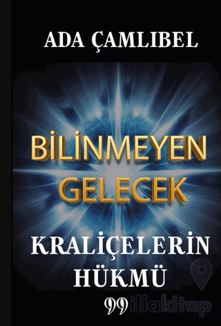 Bilinmeyen Gelecek: Kraliçelerin Hükmü