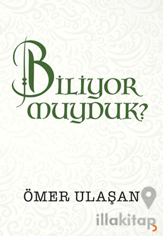 Biliyor muyduk?