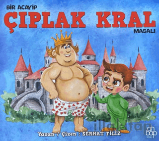 Bir Acayip Çıplak Kral Masalı