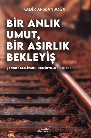 Bir Anlık Umut, Bir Asırlık Bekleyiş