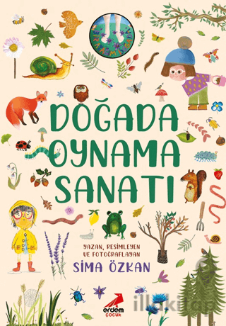 Bir Ayağım Doğada Serisi- Doğada Oynama Sanatı