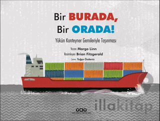 Bir Burada, Bir Orada! - Yükün Konteyner Gemileriyle Taşınması