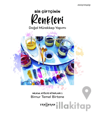 Bir Çiftçinin Renkleri - Doğal Mürekkep Yapımı