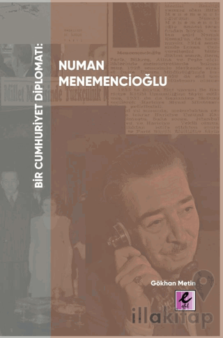 Bir Cumhuriyet Diplomatı Numan Menemencioğlu
