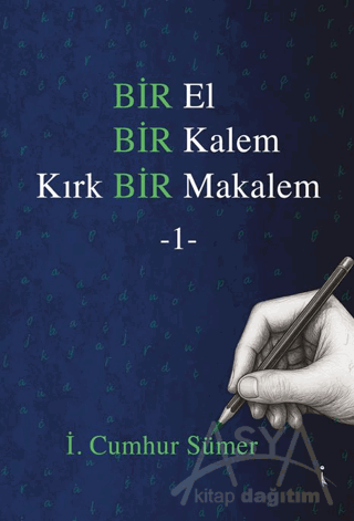 Bir El Bir Kalem Kırk Bir Makalem - 1