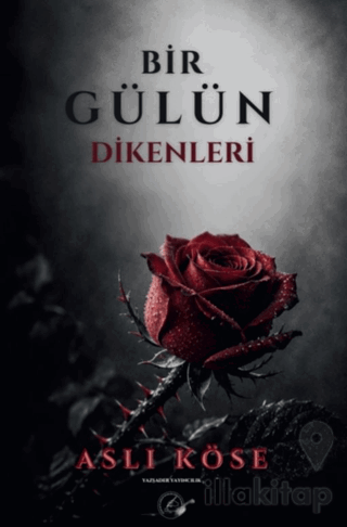 Bir Gülün Dikenleri
