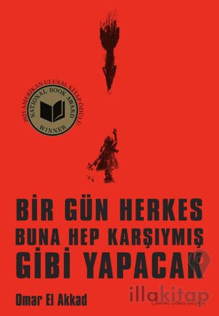 Bir Gün Herkes Buna Hep Karşıymış Gibi Yapacak