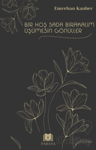 Bir Hoş Sada Bırakalım Üşümesin Gönüller